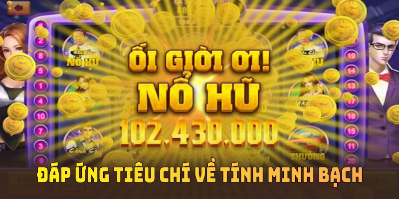 Nổ hũ KING88 đáp ứng tiêu chí về tính minh bạch dịch vụ